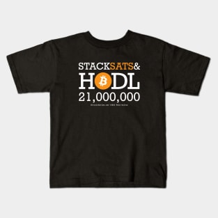 Stack Sats & HODL Bitcoin 21,000,000 Kids T-Shirt